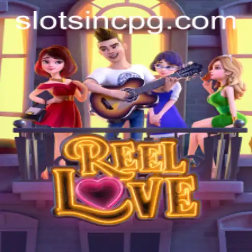 Discover the Excitement of ReelLove at nnn888.bet